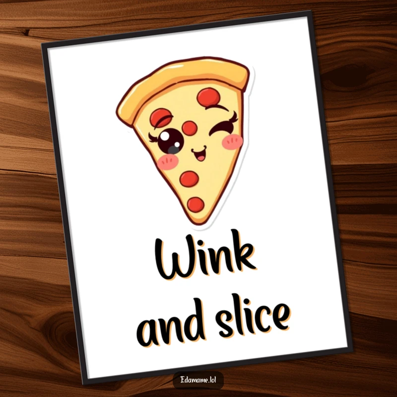 Funny Pizza Slice Digital Art Print with pepperoni eyes winking, a downloadable piece of cheerful pizza humor.