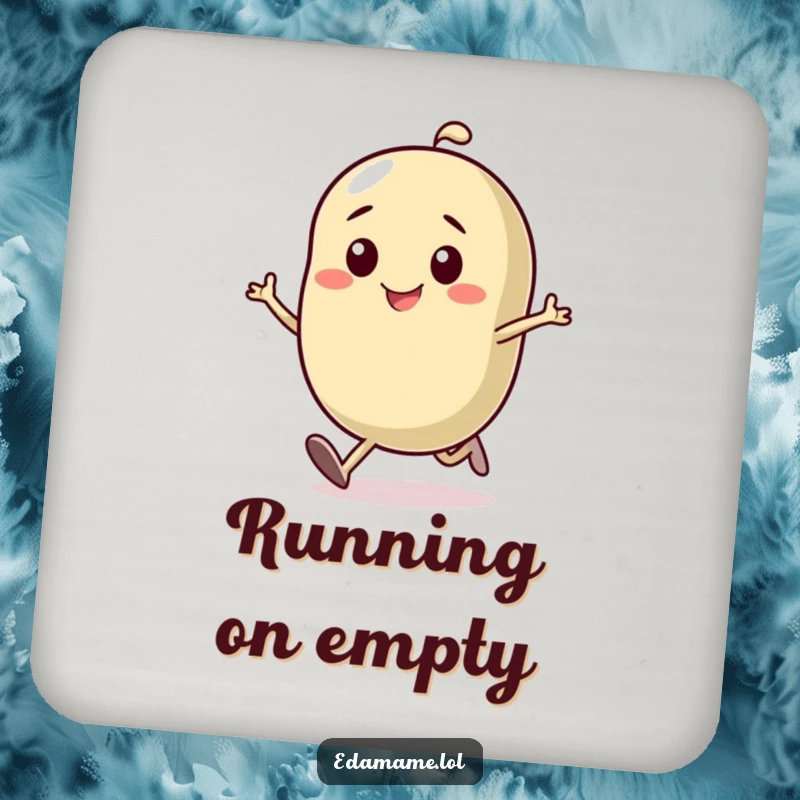 Funny drink coaster with a determined bean character running with a smile, protecting furniture with a humorous and motivational design.