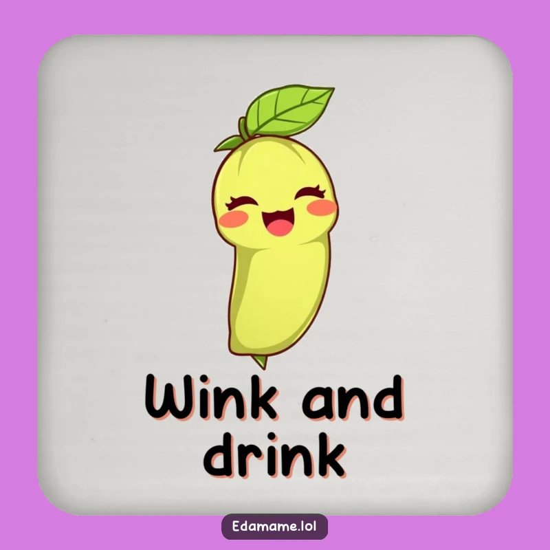 Funny Edamame Wink Coaster: Add a Playful Wink to Your Table!
