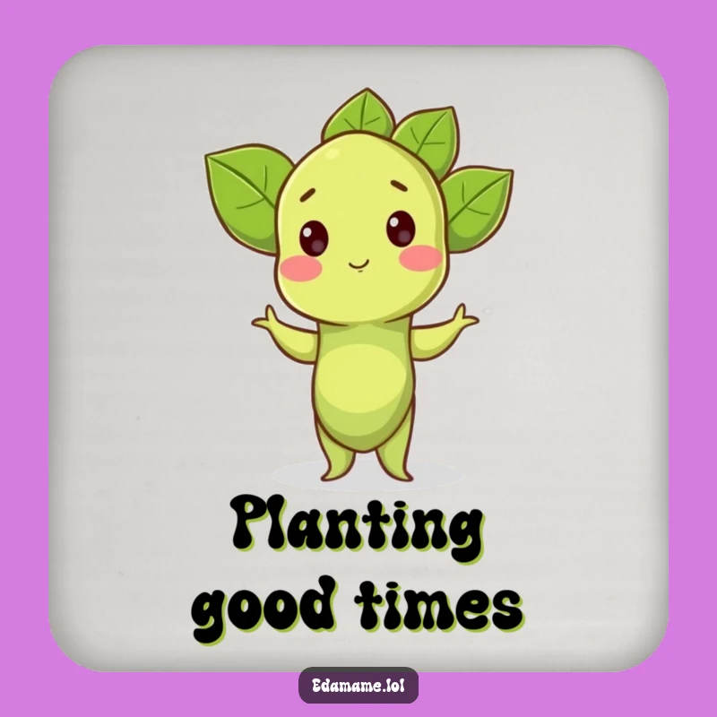 Funny Edamame Coasters: Proud Pose Protection, a Hilarious Funny Gift