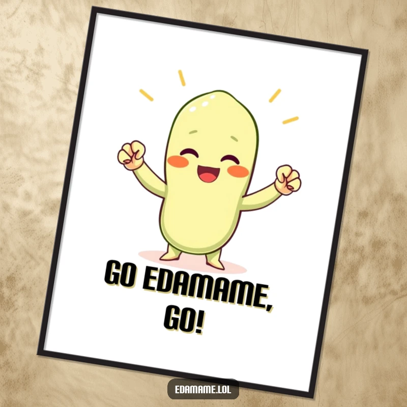 Funny cheering edamame bean poster, featuring a small green bean character with tiny fists pumped in a cheerful, victorious pose.