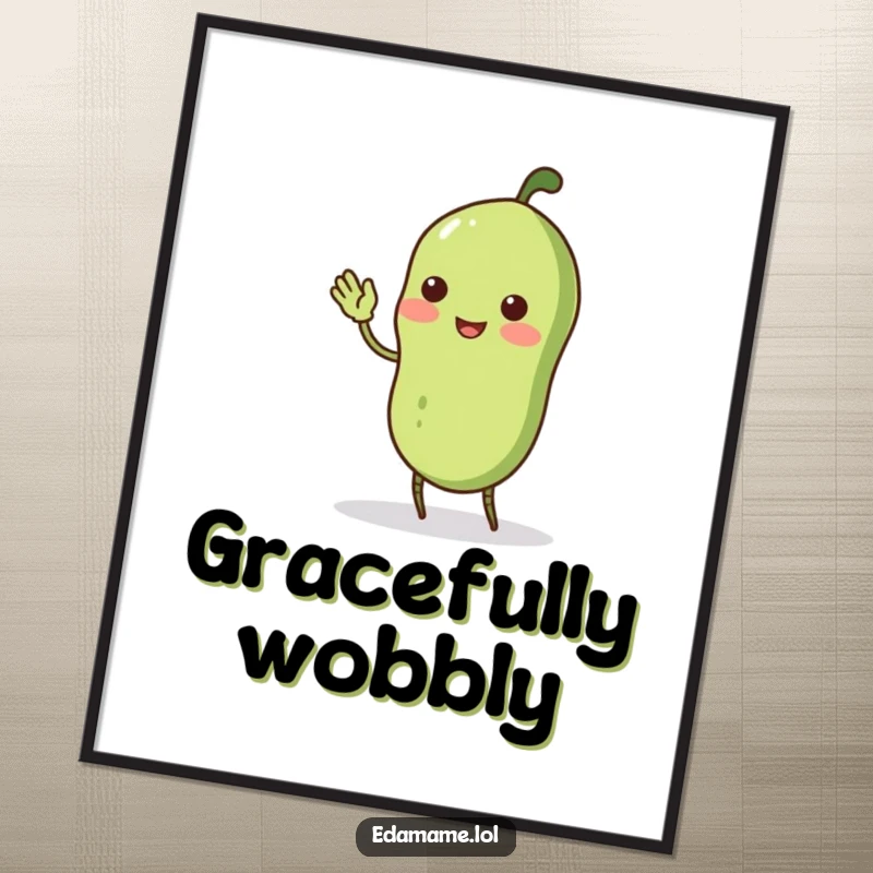Funny wobbly edamame pod with stick legs doing a comical curtsey, presented as a charming and funny poster art print.