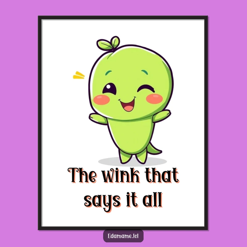 Funny Edamame Wink Poster: Decorate with Playful Charm
