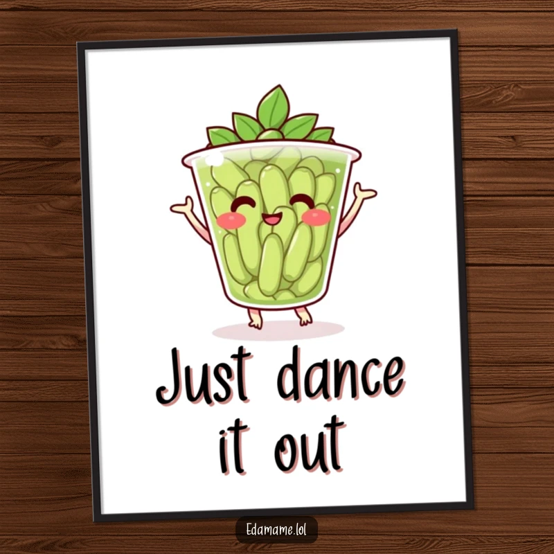 Funny poster featuring a smiling cup of edamame energetically dancing, adding a splash of fun to any room.