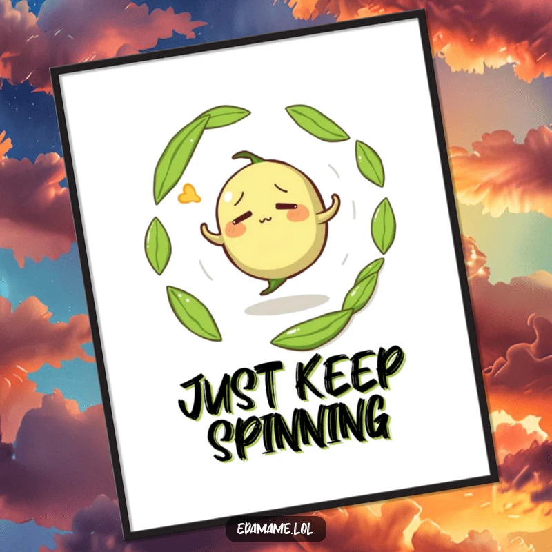 Funny poster featuring a confused anthropomorphic edamame pod spinning dizzyingly, adding humor and character to decor.
