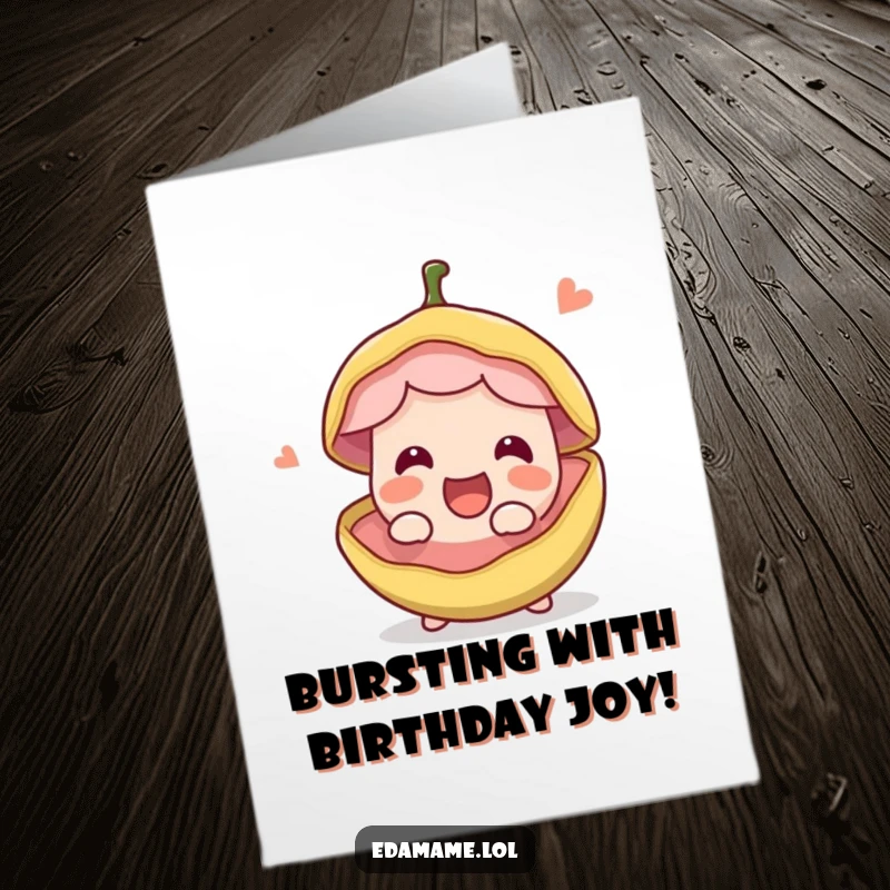 Funny Free Printable Birthday Card showing a happy green bean pod bursting open with excitement.