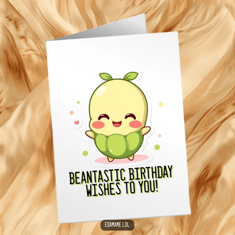 Funny Free Printable Birthday Card: Bubbly edamame bean character radiating pure joy, bursting with happiness for a birthday.