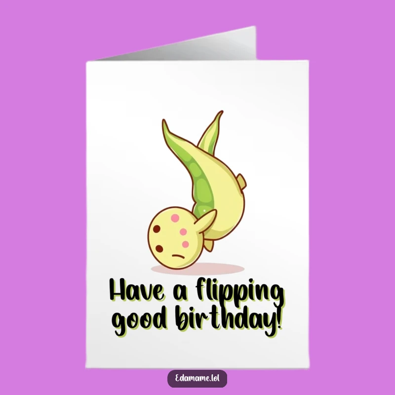 Free Printable Birthday Card: Edamame Somersault Funny Downloadable Gift