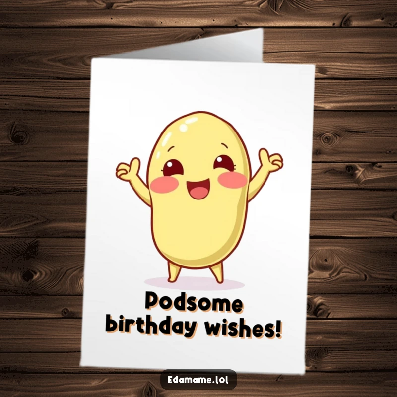 Funny Free Printable Birthday Card: A happy edamame pod character performing an ecstatic victory dance, celebrating a special day.