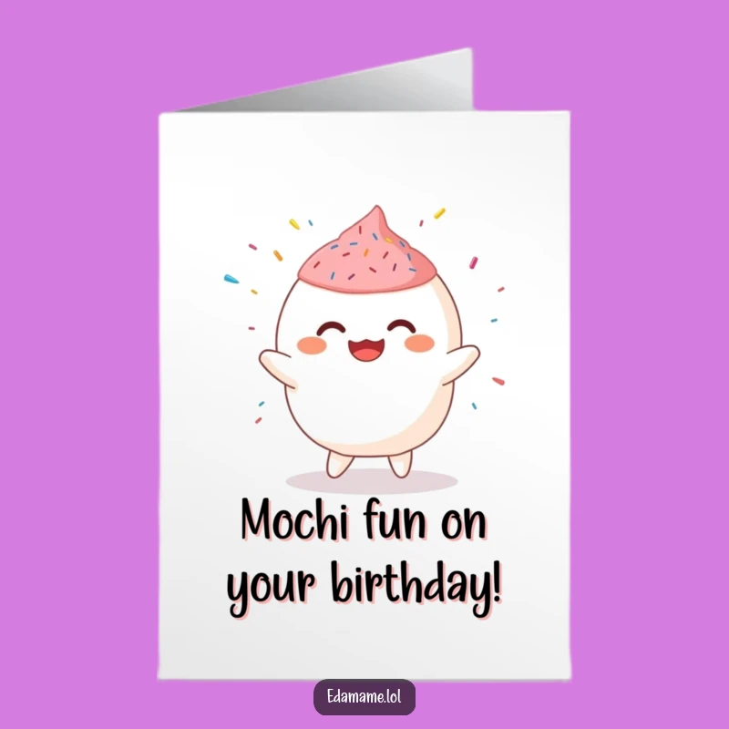 Free Printable Birthday Card: Giggling Mochi Dancing, Fun Downloadable Humorous Greeting