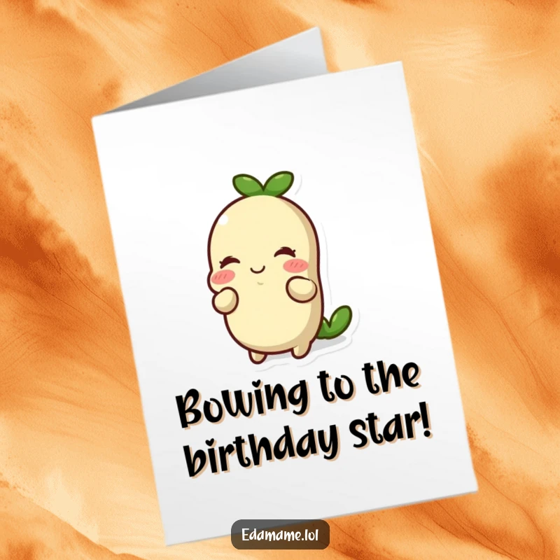 Funny Free Printable Birthday Card featuring a smiling edamame bean performing a courteous little bow.