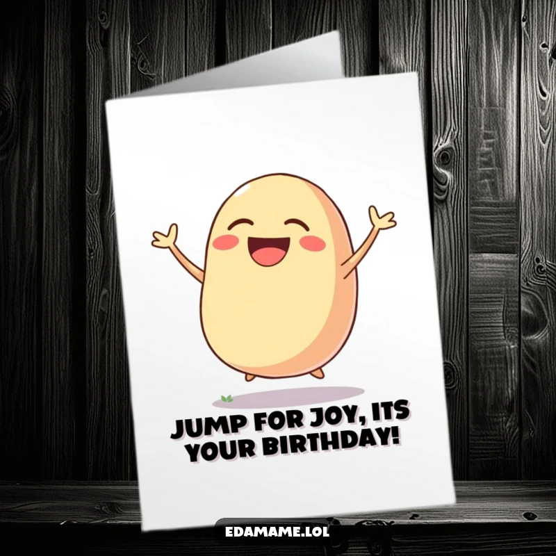 Funny Free Printable Birthday Card: A joyful bean pod mid-jump, laughing heartily to celebrate a birthday.