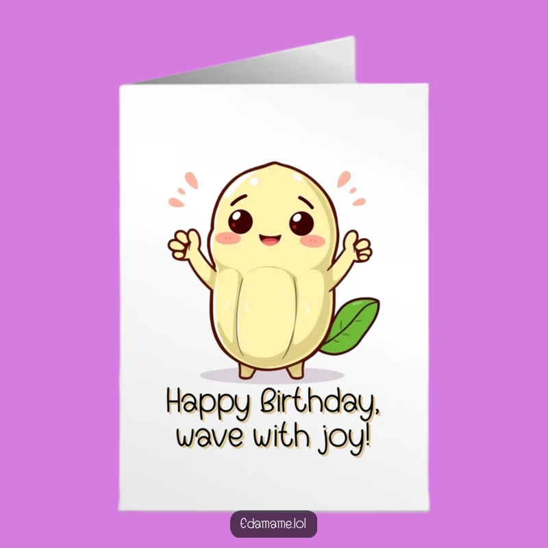 Funny Free Printable Birthday Card: Cheerful Edamame Pod, Waving Downloadable Gift