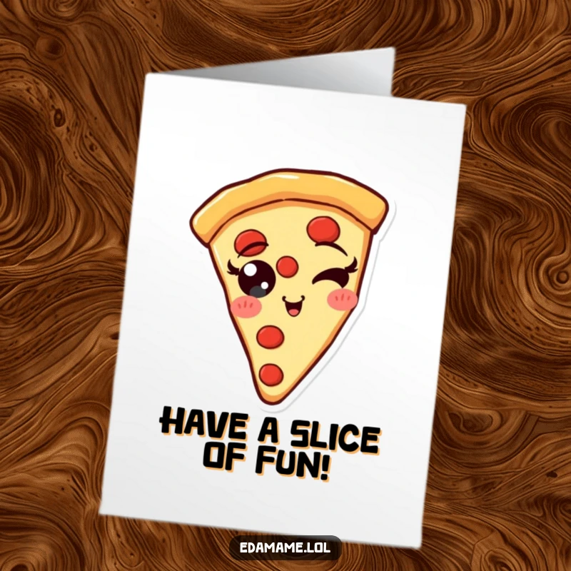 Funny Free Printable Birthday Card: A cheerful pizza slice with pepperoni eyes winks playfully.