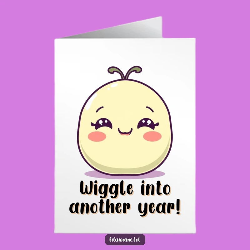 Free Printable Birthday Card: Wiggling Bean Pod Funny Downloadable Greeting