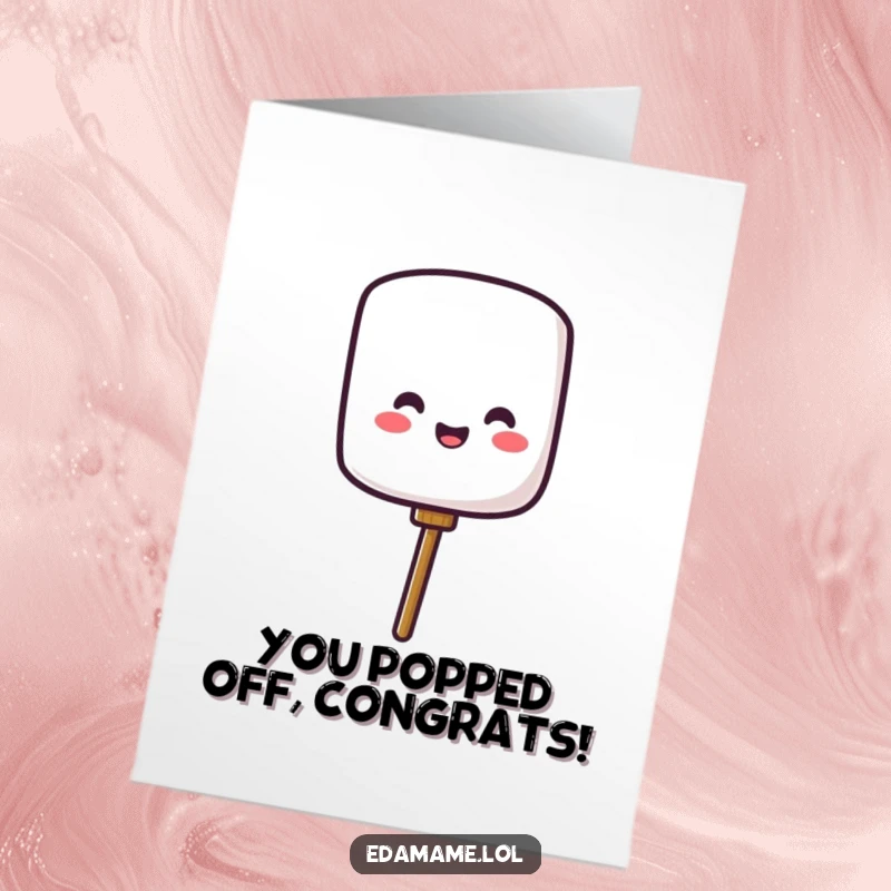 Funny Free Printable Congrats Card: A cheerful marshmallow character bursts with joy off a stick, celebrating a wonderful achievement.
