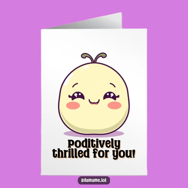 Free Printable Congrats Card: Wiggling Bean Pod Funny Downloadable Greeting