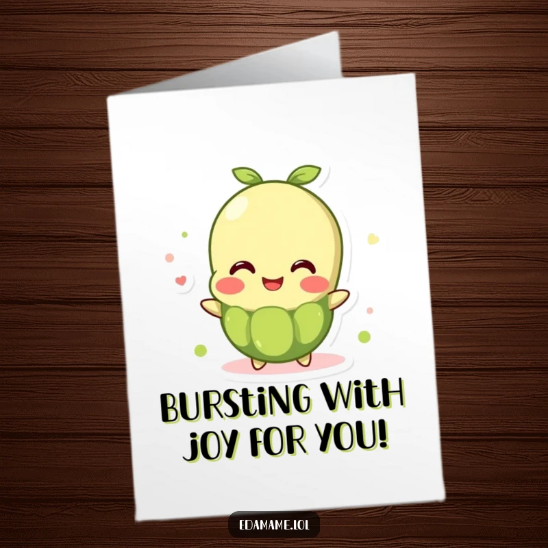 Funny Free Printable Congratulations Card: Bubbly edamame bean character overflowing with infectious joy and excitement for congratulations.