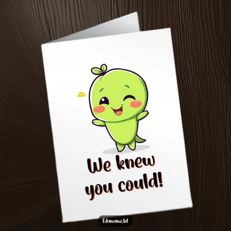 Funny Free Printable Congratulations Card: A delighted edamame bean character giving a playful wink, celebrating a clever achievement.