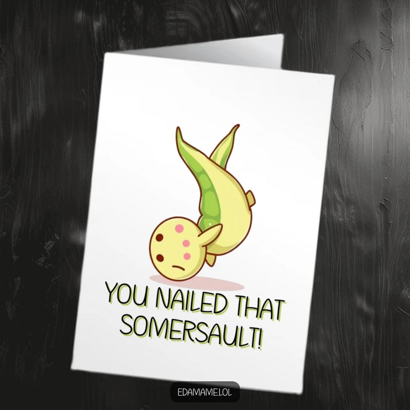 Funny Free Printable Congratulations Card: An energetic edamame bean doing a somersault, symbolizing a triumphant leap.