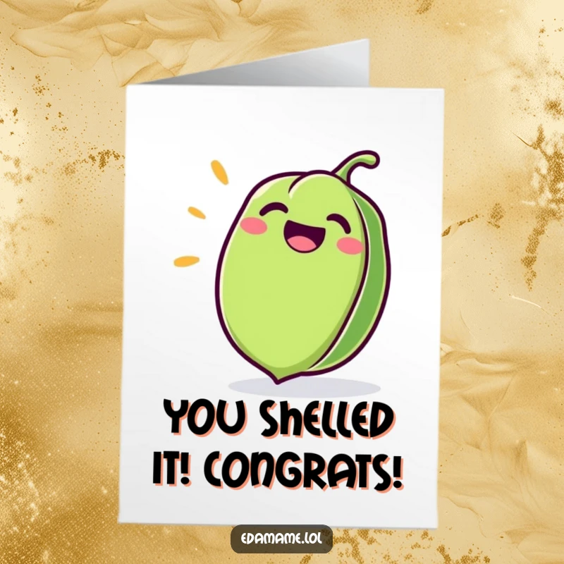 Funny Free Printable Congratulations Card showcasing an ecstatic edamame pod beaming with pride and infectious laughter.
