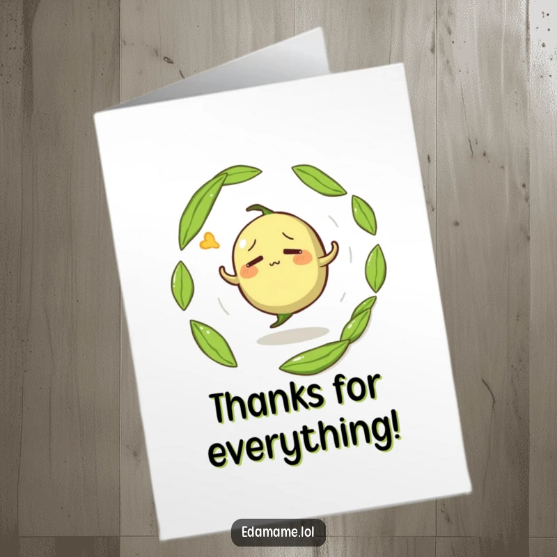 Funny free printable thank you card featuring a confused edamame pod spinning in circles, overwhelmed with gratitude.