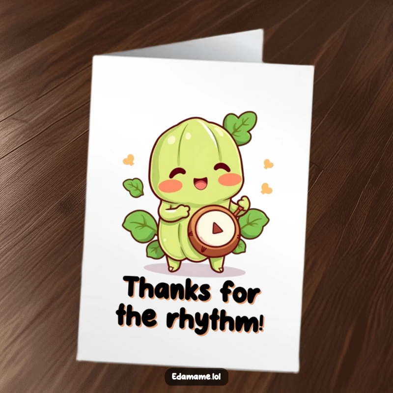 Funny Free Printable Thank You Card with a happy edamame character rhythmically playing a tiny drum, conveying thanks.