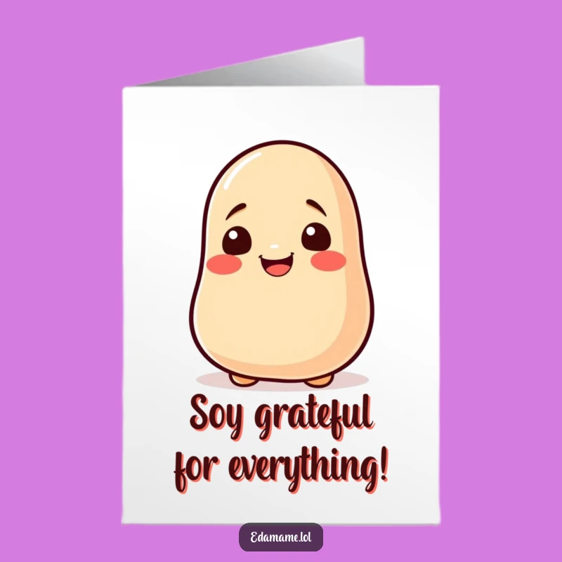 Free Printable Thank You Card: Grateful Soy Bean, Funny Downloadable Appreciation