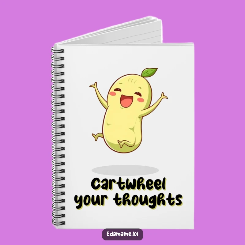 Funny Edamame Cartwheel Notebook: Capture Ideas with Energetic Flair