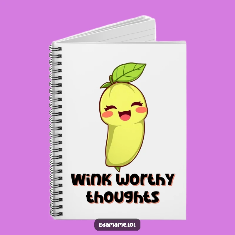 Funny Edamame Wink Notebook: Jot Down Your Happy Thoughts!