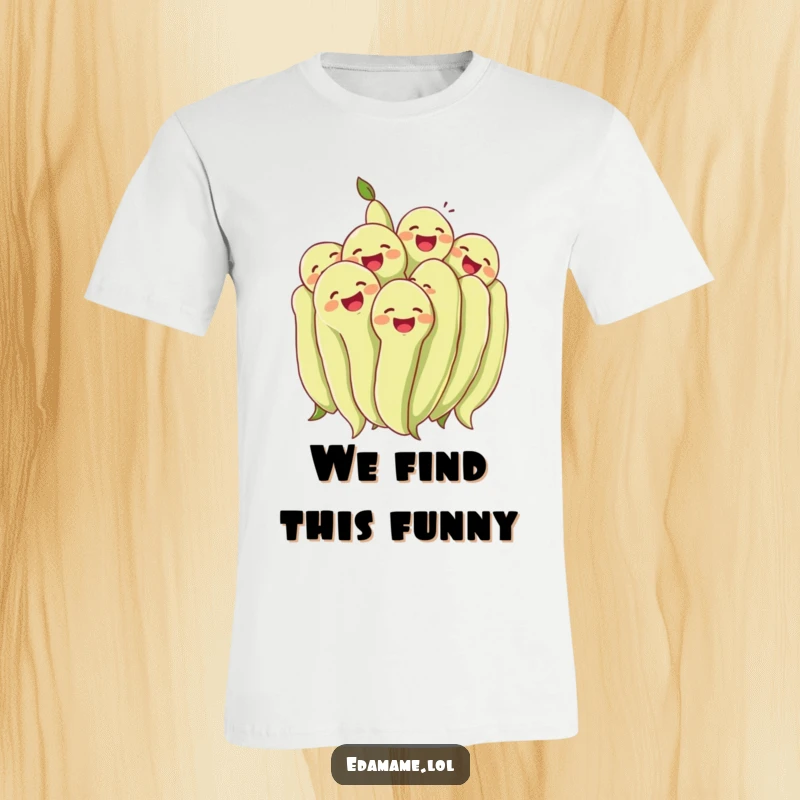 Funny cluster of edamame beans laughing together heartily on a t-shirt. Fun and humorous apparel, ideal funny gift.
